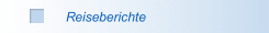 Reiseberichte